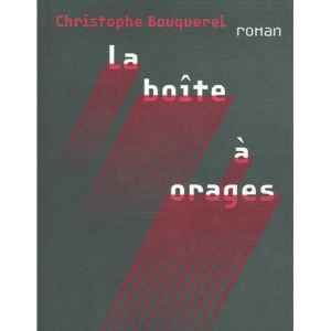 Couverture de La boîte à orages roman publié en 2007 aux éditions du Panama